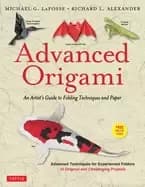 advanced origami an artists guide to folding techniques and paper origami b