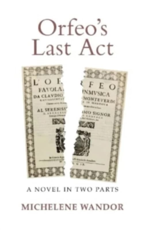 Orfeo's Last Act : A Novel in Two Parts Paperback / softback