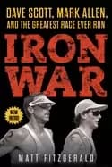 iron war dave scott mark allen and the greatest race ever run