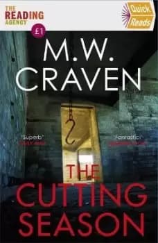 The Cutting Season by M. W. Craven