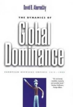 The Dynamics of Global Dominance by David Abernethy Paperback