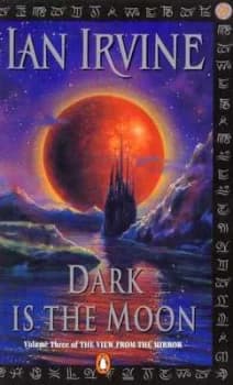 Dark Is the Moon by Ian Irvine Paperback