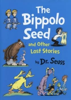 The Bippolo Seed and Other Lost Stories by Dr Seuss Hardback