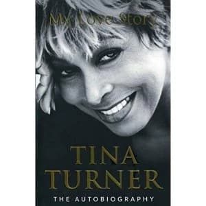 Tina Turner: My Love Story (Official Autobiography) Paperback 2018