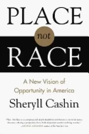 place not race a new vision of opportunity in america