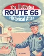 illustrated route 66 historical atlas