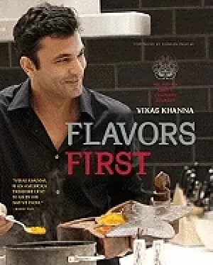 flavors first an indian chefs culinary journey