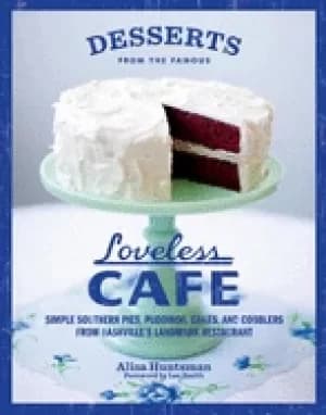 desserts from the famous loveless cafe
