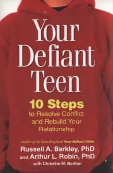 Your Defiant Teen by Arthur L Robin Paperback