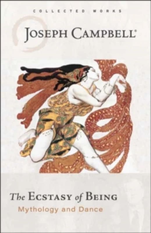 Ecstasy of Being : Mythology and Dance Paperback / softback