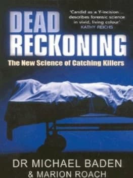 Dead Reckoning by Michael M Baden and Marion Roach Paperback