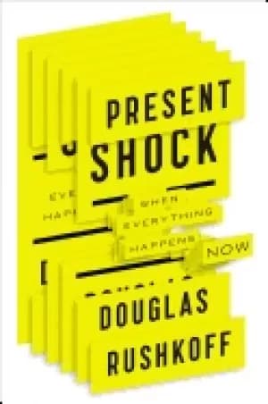 present shock when everything happens now