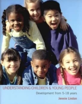 Understanding Children and Young People by Jennie Lindon Paperback