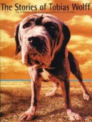 The stories of Tobias Wolff by Tobias Wolff