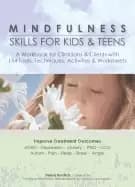mindfulness skills for kids and teens a workbook for clinicians and clients
