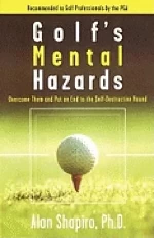 golfs mental hazards overcome them and put an end to the self destructive r