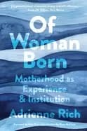 of woman born motherhood as experience and institution