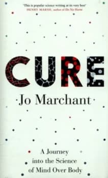 Cure by Jo Marchant Hardback