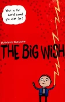 The big wish by Brandon Robshaw