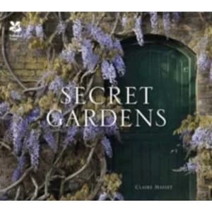 Secret Gardens : of the National Trust