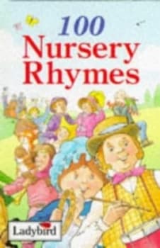 100 Nursery Rhymes by Anne Mckie and Ken Mckie Book