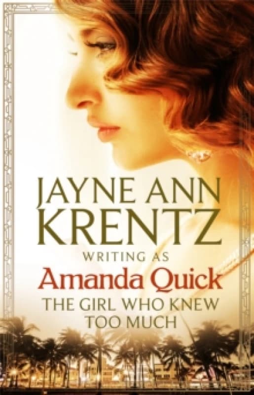 The Girl Who Knew Too Much. Paperback. By Amanda Quick, Jayne Ann Krentz Books