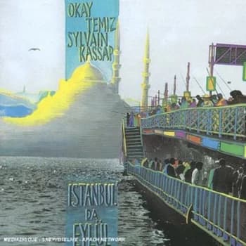 Istanbul Da Eylul by Okay Temiz & Sylvain Kassap CD Album