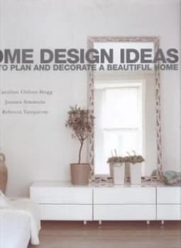 Home Design Ideas by Caroline Clifton-Mogg and Joanna Simmons and Rebecca Tanqueray Hardback