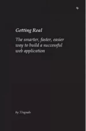 Getting real by 37signals