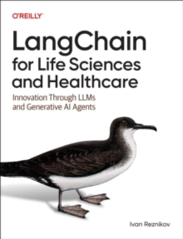 Langchain for Life Sciences and Healthcare. Paperback. By Ivan Reznikov Books