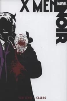 X-Men Noir by Dennis Calero Hardback