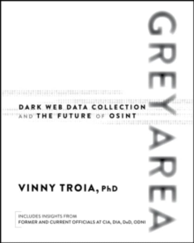 Grey Area : Dark Web Data Collection and the Future of OSINT Paperback / softback