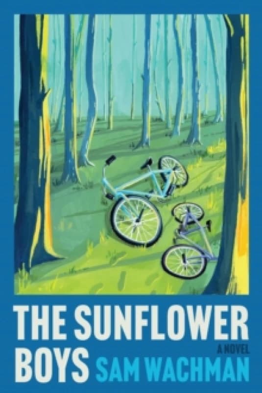 The Sunflower Boys. Hardback. By Sam Wachman Books