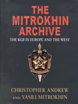 The Mitrokhin Archive by Christopher M Andrew and Vasili Mitrokhin Hardback