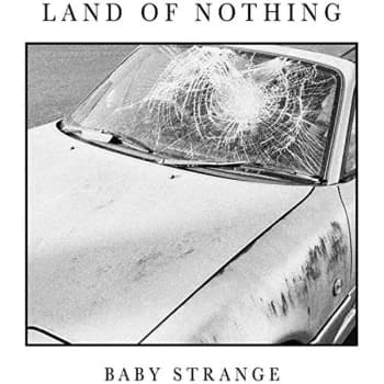 Baby Strange - Land of Nothing CD