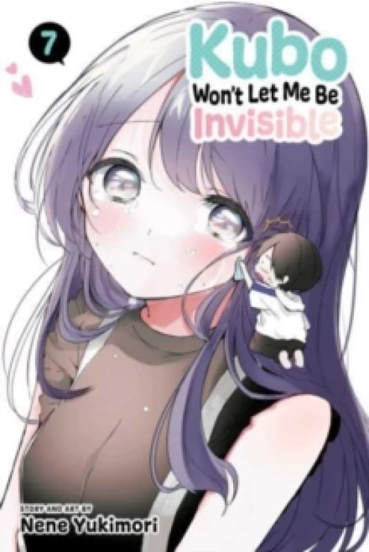 Kubo Won't Let Me Be Invisible, Vol. 7 Paperback / softback