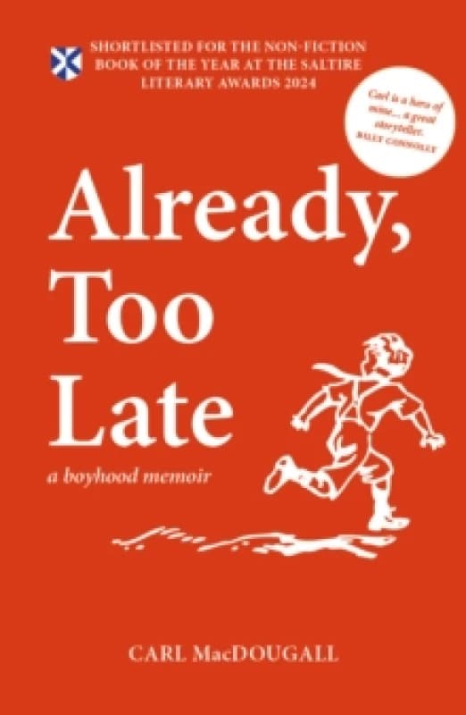 Already, Too Late. Paperback. By Carl MacDougall Books