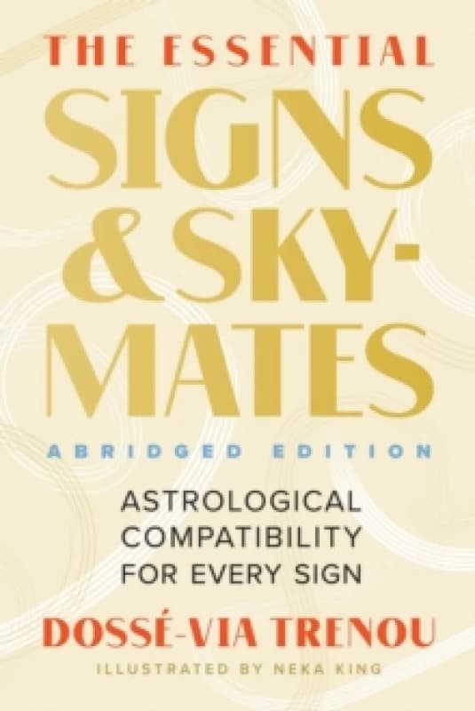 The Essential Signs & Sky-Mates. Paperback. By DosseVia Trenou, DosseVia Trenou Books