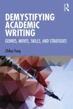 Demystifying Academic WritingGenres Moves Skills and Strategies