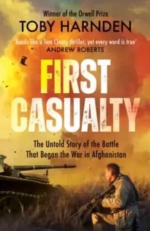 First Casualty : The Six-Day Battle That Began Two Decades of War in Afghanistan