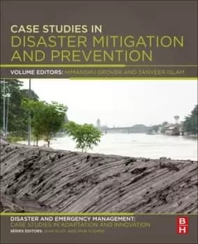Case Studies in Disaster Mitigation and Prevention by Himanshu Grover