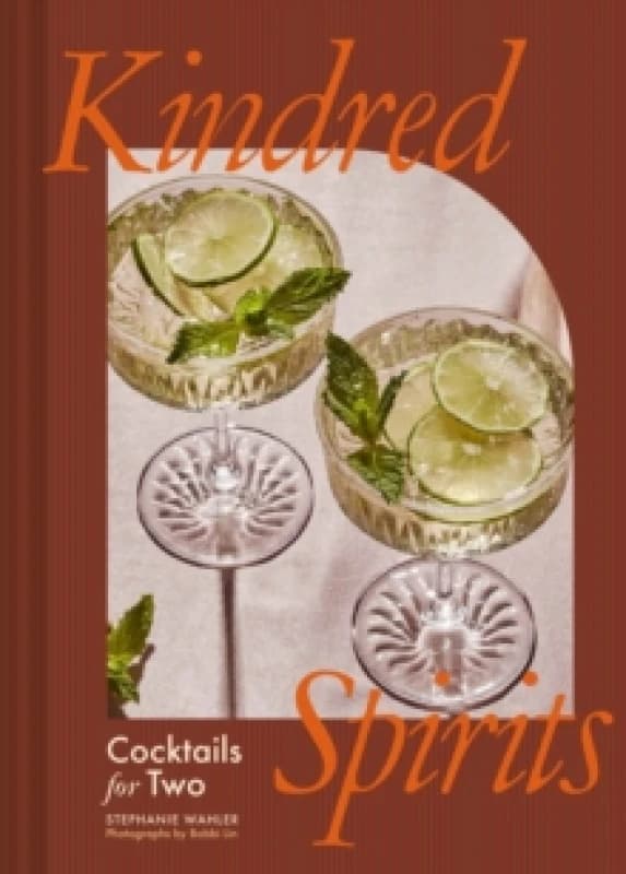 Kindred Spirits : Cocktails for Two Hardback