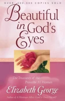 Beautiful in Gods Eyes by Elizabeth George Paperback