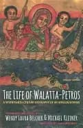life of walatta petros a seventeenth century biography of an african woman
