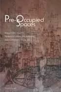 pre occupied spaces remapping italys transnational migrations and colonial