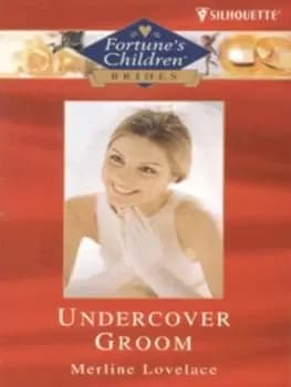 Undercover groom by Merline Lovelace