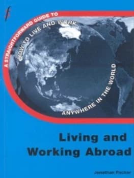 A Straightforward Guide to Living and Working Abroad by Jonathan Packer Book