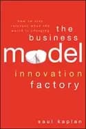 business model innovation factory how to stay relevant when the world is ch
