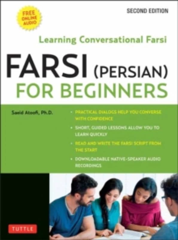 Farsi (Persian) for Beginners : Learning Conversational Farsi - Second Edition (Free Downloadable Audio Files Included) Paperback / softback