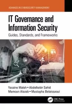 IT Governance and Information Security Guides Standards and Frameworks